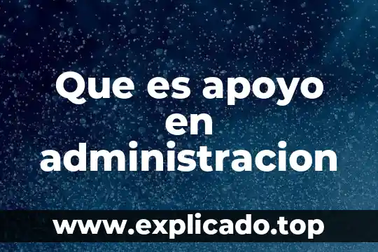 Qué es la comunicación de apoyo 5 Que es apoyo en administracion