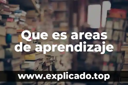 Que es diagrama de areas de empresa 3 Que es areas de aprendizaje