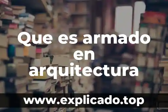 Que es una arista en arquitectura 8 Que es armado en arquitectura