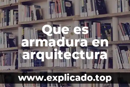 Qué es la armadura en música 4 Que es armadura en arquitectura