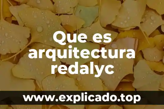 Que es la arquitectura griega y sus caracteristicas 5 Que es arquitectura redalyc