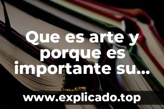 Que es una perrilla y porque sale 5 Que es arte y porque es importante su estudio