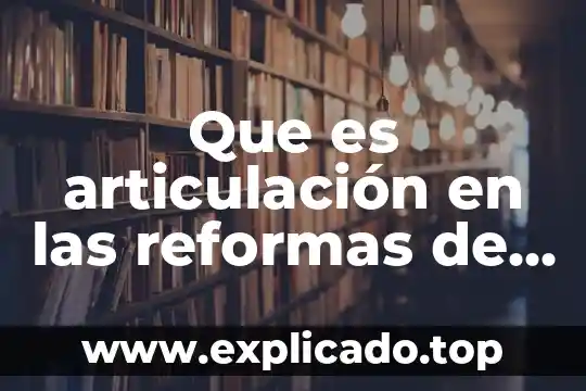 Que es upss en salud 4 Que es articulación en las reformas de salud