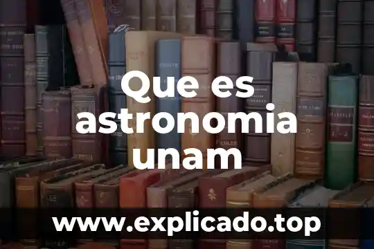 Que es el racismo federico navarrete unam 5 Que es astronomia unam
