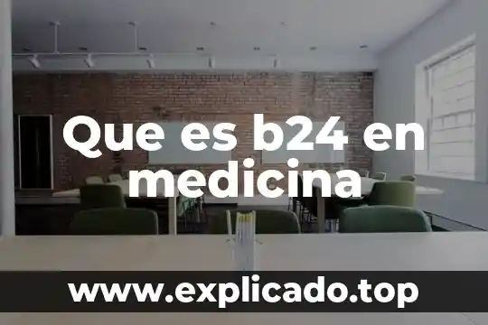 Qué es DCP en medicina 4 Que es b24 en medicina