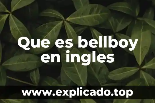 Linkers que es en ingles 7 Que es bellboy en ingles
