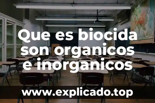 Que es el c h o n es organicos 8 Que es biocida son organicos e inorganicos