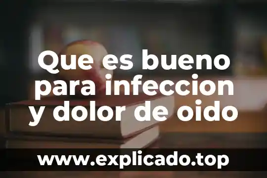 Que es bueno para quitar el dolor de la apéndice 3 Que es bueno para infeccion y dolor de oido