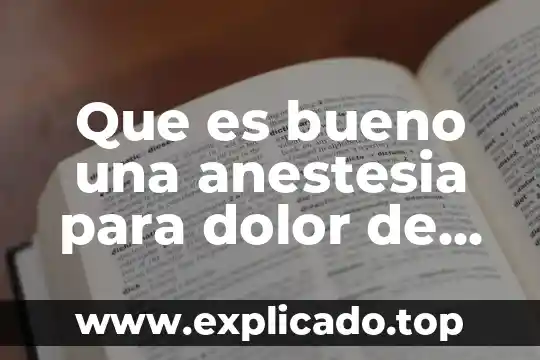 Que es bueno para infeccion y dolor de oido 6 Que es bueno una anestesia para dolor de muela mucho