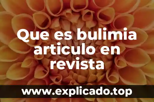Que es un articulo de revista yahoo 4 Que es bulimia articulo en revista