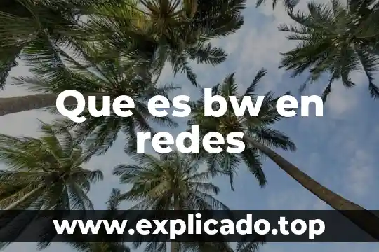 Que es restablecer ajustes de redes en un celular 7 Que es bw en redes
