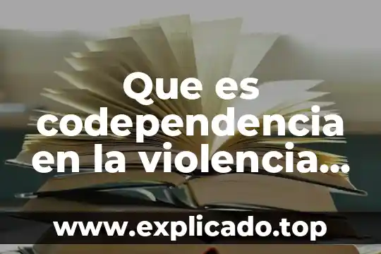 Que es la productividad en mexico de la industria 4 Que es codependencia en la violencia de genero