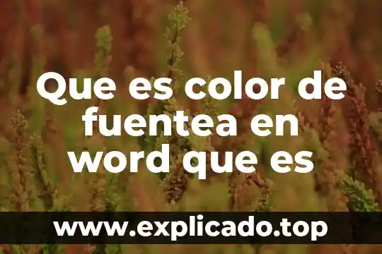 Que es un subdocumento en word 3 Que es color de fuentea en word que es