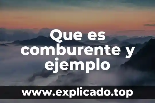 Que es una planta conabio 4 Que es comburente y ejemplo