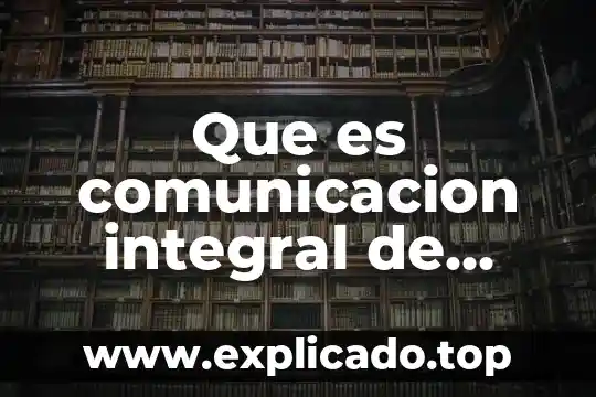 Que es comunicacion integral de marketing