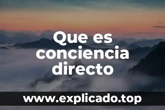 Protozoarios de cavidad que es transmitida por contacto directo 4 Que es conciencia directo