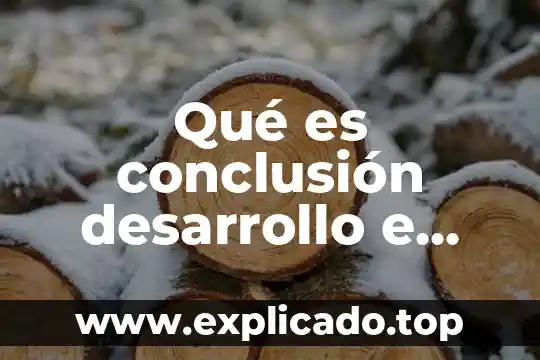Conclusión digital que es 4 Qué es conclusión desarrollo e introducción
