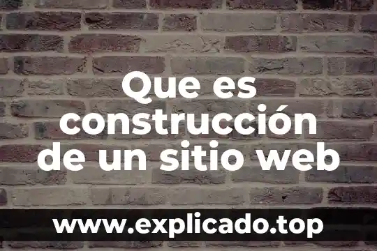 Que es construcción de un sitio web