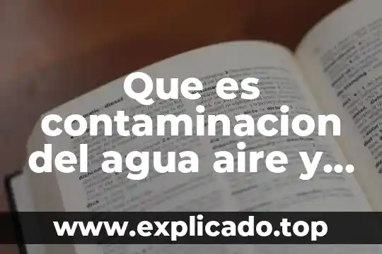 Que es el sistema de aire acondicionado automotriz 4 Que es contaminacion del agua aire y suelo