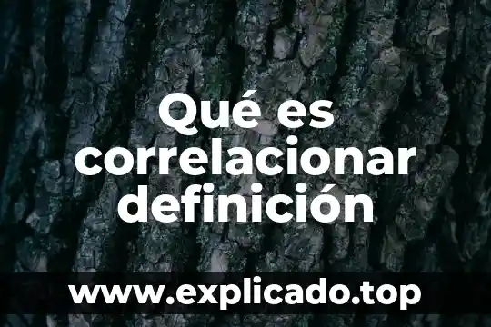 Que es un glicerol definicion 5 Qué es correlacionar definición