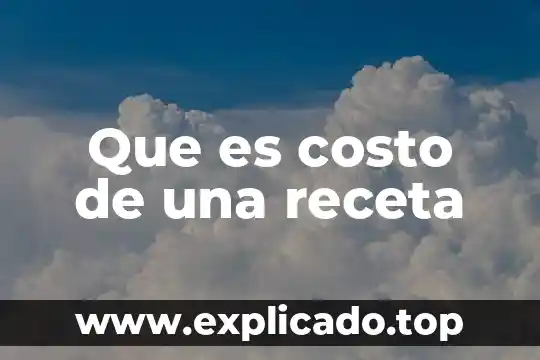 Que es el costo liquido 3 Que es costo de una receta
