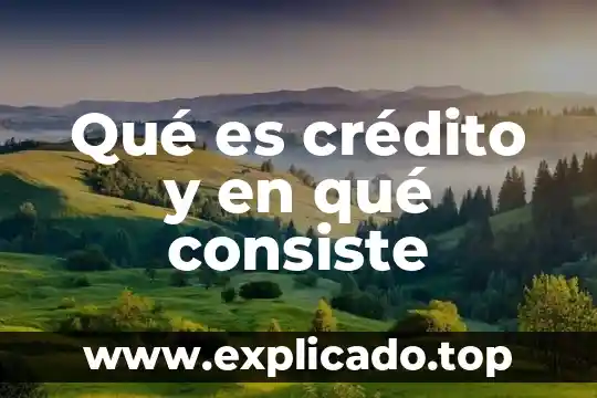 Qué es crédito avios 3 Qué es crédito y en qué consiste