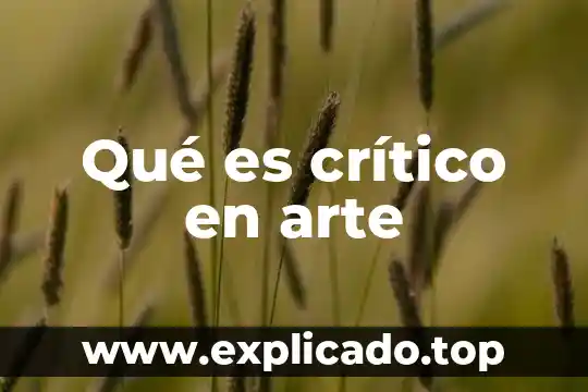 Que es la investigacion proyectiva en pensamiento critico 6 Qué es crítico en arte