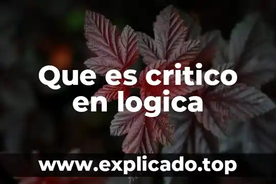 Que es la investigacion proyectiva en pensamiento critico 8 Que es critico en logica