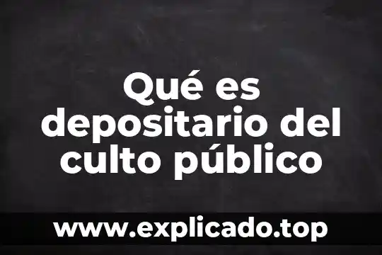 Que es registrador público 5 Qué es depositario del culto público