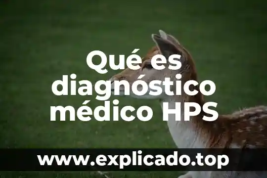 Actriz que es médico 4 Qué es diagnóstico médico HPS