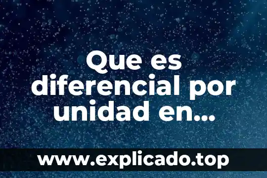 Que es la unidad nacional 6 Que es diferencial por unidad en inversiones