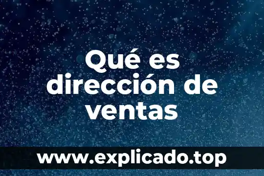 Que es la existencia del hombre 3 Qué es dirección de ventas