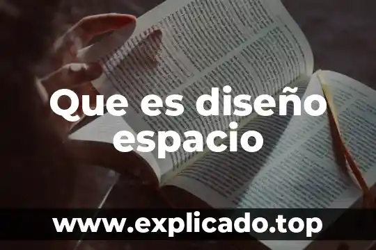 Investigación que es espacio 8 Que es diseño espacio