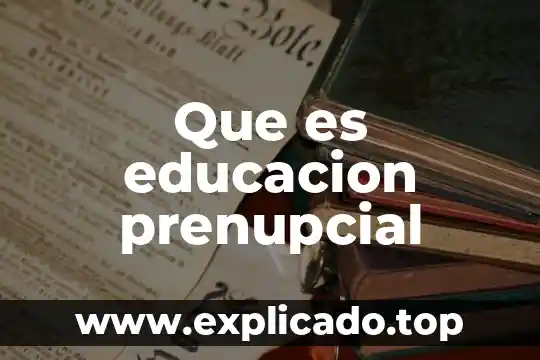 Que es nem en educacion 6 Que es educacion prenupcial
