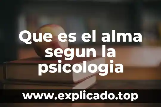 Qué es el potencial humano en psicología humanista 6 Que es el alma segun la psicologia