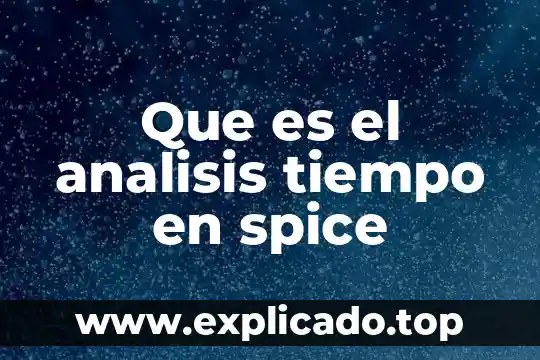 Que es el analisis politico del discurso 3 Que es el analisis tiempo en spice