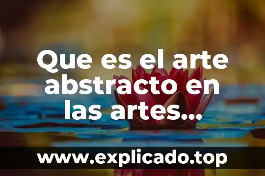 Que es un atributo en artes 4 Que es el arte abstracto en las artes visuales