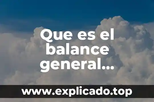 Que es lo que contiene un balance general 6 Que es el balance general presentacion en power point