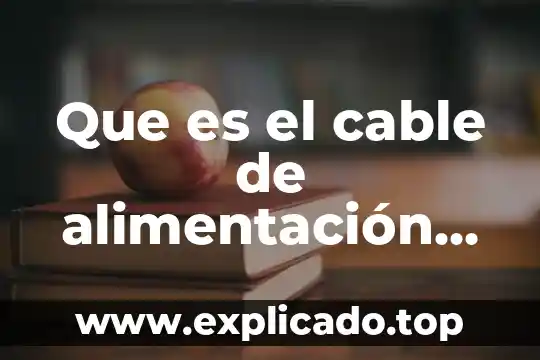 Que es el cable de alimentación del disco duro