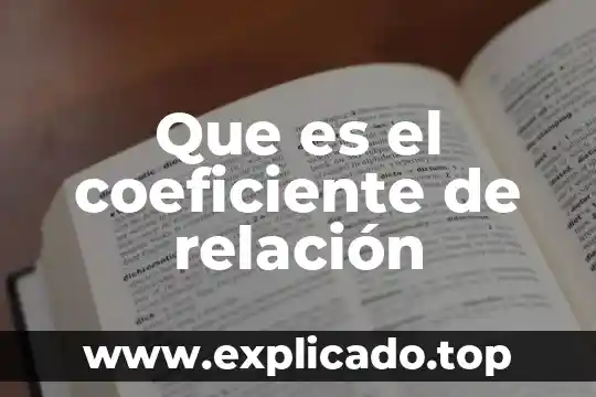 Que es coeficiente de correlación que pruebas usar 8 Que es el coeficiente de relación