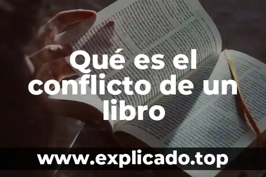 Que es la edicion en un libro 4 Qué es el conflicto de un libro