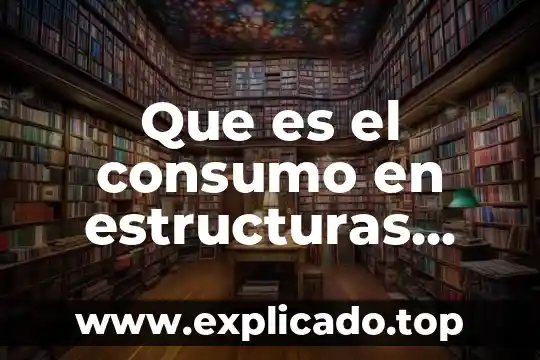 En estructuras que es el o 3 Que es el consumo en estructuras socioeconomicas