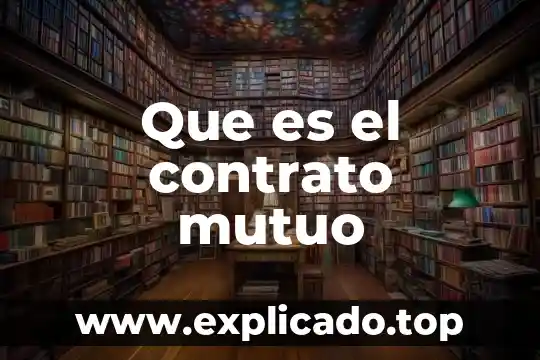 Plan de auxilio mutuo en emergencias que es 5 Que es el contrato mutuo