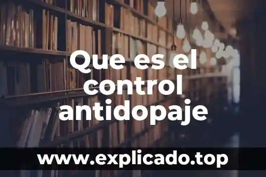 Control entomológico que es 6 Que es el control antidopaje