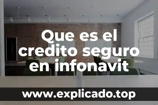 Que es restruturar credito de infonavit 3 Que es el credito seguro en infonavit
