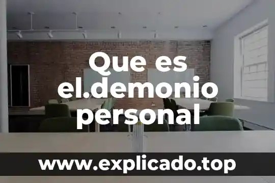 Que es una dimension personal 7 Que es el.demonio personal