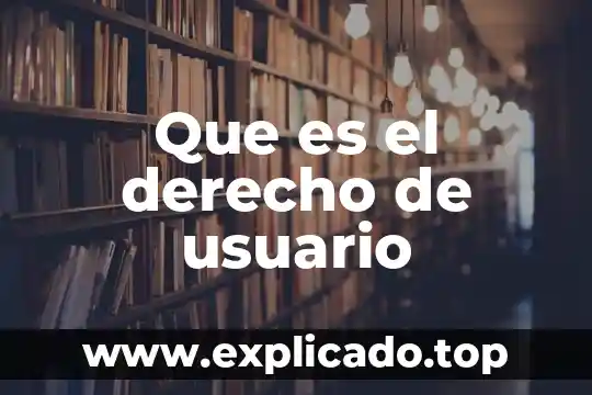 Que es unilateral en derecho 8 Que es el derecho de usuario