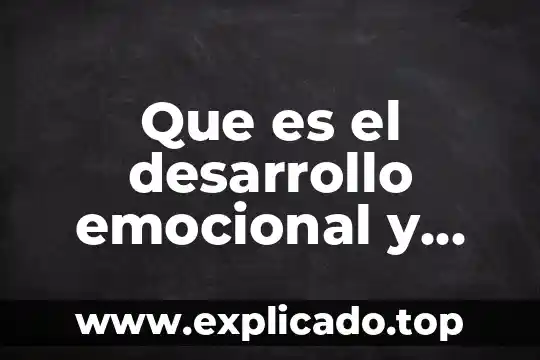 Que es un tesoro emocional y material 4 Que es el desarrollo emocional y espiritual