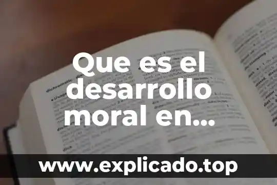 Que es persona moral por clase 8 Que es el desarrollo moral en enfermeria