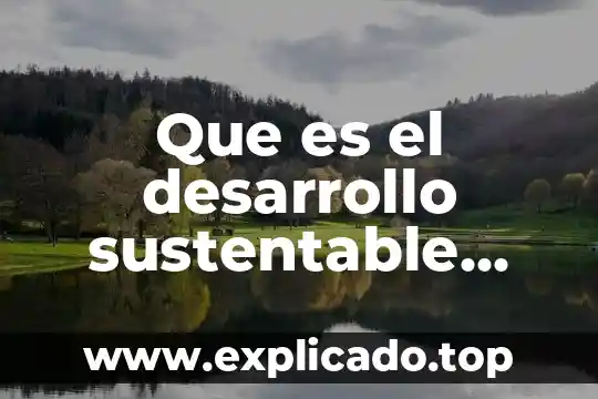 Qué es la moda sustentable 6 Que es el desarrollo sustentable ecologia